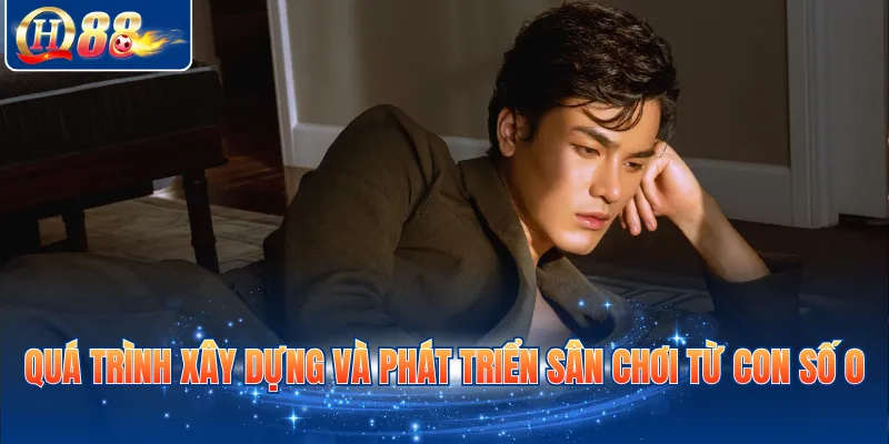 Quá trình xây dựng và phát triển sân chơi từ con số 0